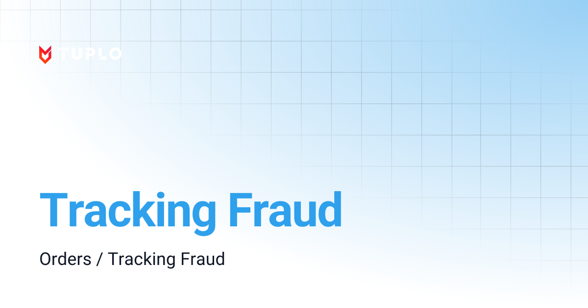 Tracking Fraud | Tuplo Support