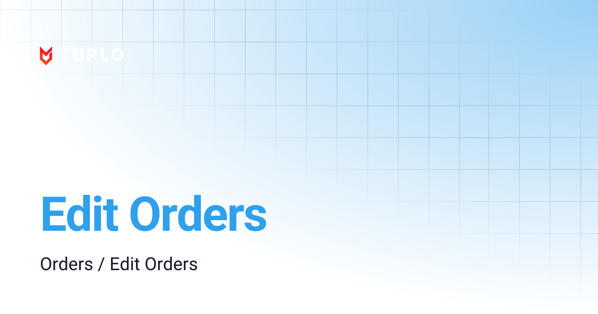 Edit Orders | Tuplo Support